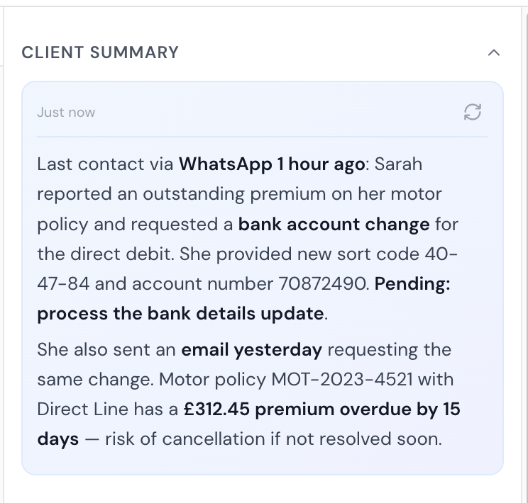 AI Client Summary: Sarah reported outstanding premium, requested bank account change, £312.45 overdue by 15 days, risk of cancellation